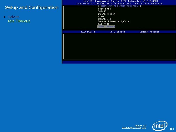 Setup and Configuration • Select: Idle Timeout Version 1. 0 digitaloffice. intel. com 61