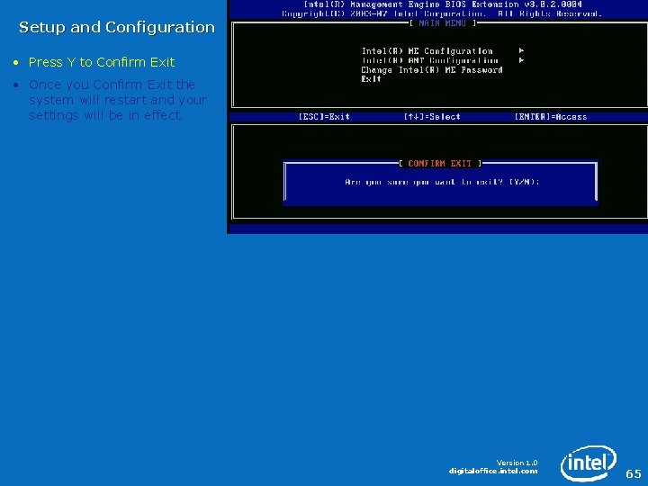 Setup and Configuration • Press Y to Confirm Exit • Once you Confirm Exit