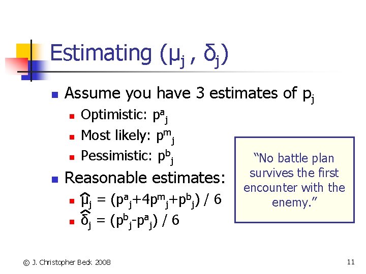 Estimating (μj , δj) n Assume you have 3 estimates of pj n n