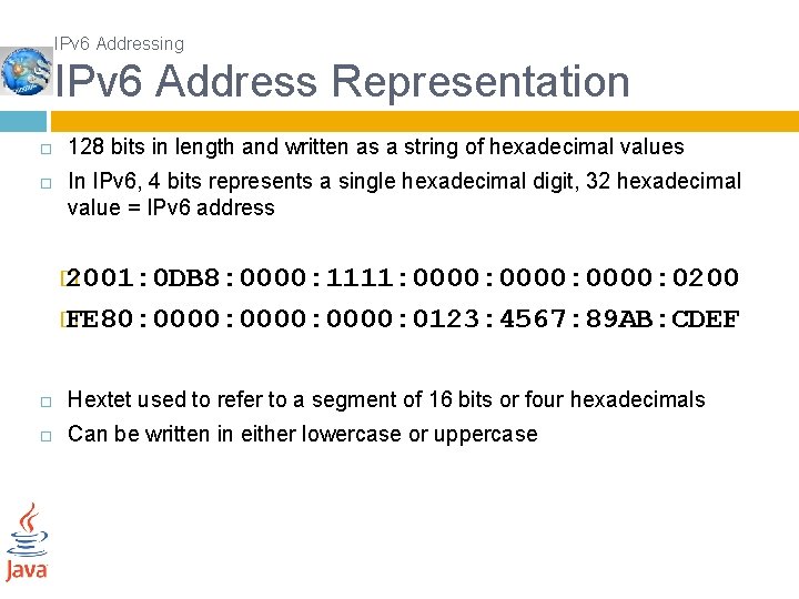 IPv 6 Addressing IPv 6 Address Representation 128 bits in length and written as