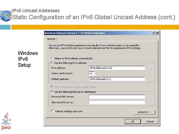 IPv 6 Unicast Addresses Static Configuration of an IPv 6 Global Unicast Address (cont.