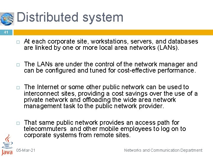 Distributed system 41 At each corporate site, workstations, servers, and databases are linked by