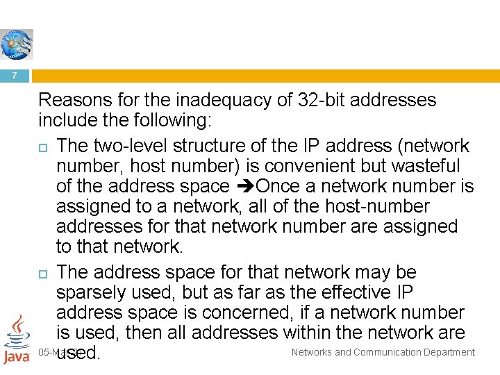 7 Reasons for the inadequacy of 32 -bit addresses include the following: The two-level