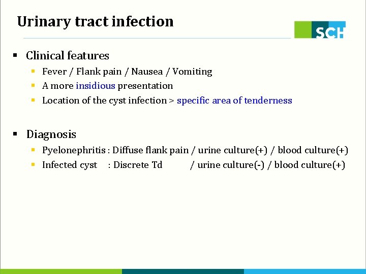 Urinary tract infection § Clinical features § Fever / Flank pain / Nausea /