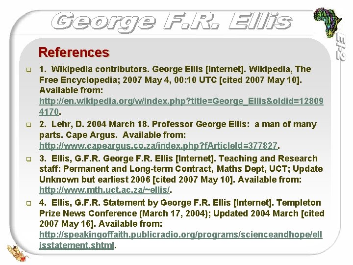 References q q 1. Wikipedia contributors. George Ellis [Internet]. Wikipedia, The Free Encyclopedia; 2007