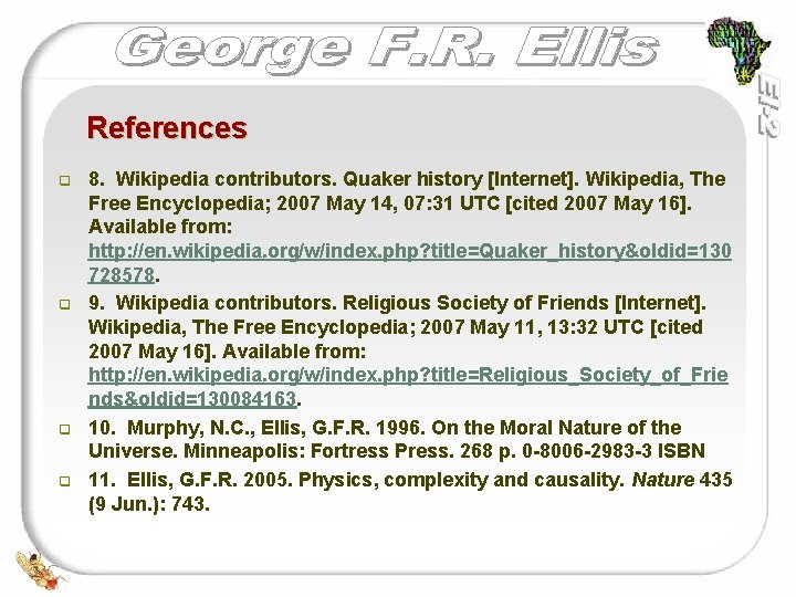 References q q 8. Wikipedia contributors. Quaker history [Internet]. Wikipedia, The Free Encyclopedia; 2007