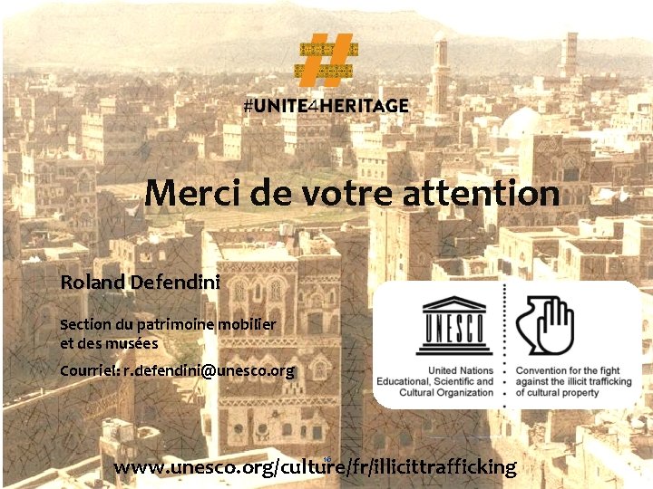 Merci de votre attention Roland Defendini Section du patrimoine mobilier et des musées Courriel: