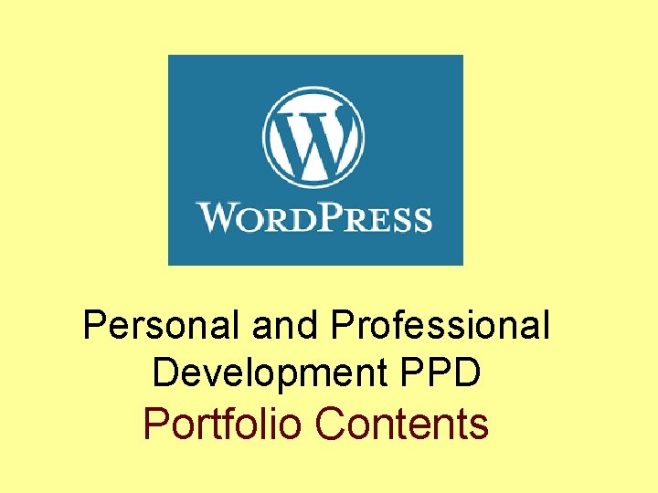 Personal and Professional Development PPD Portfolio Contents 