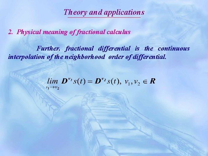 Theory and applications 2. Physical meaning of fractional calculus Further, fractional differential is the
