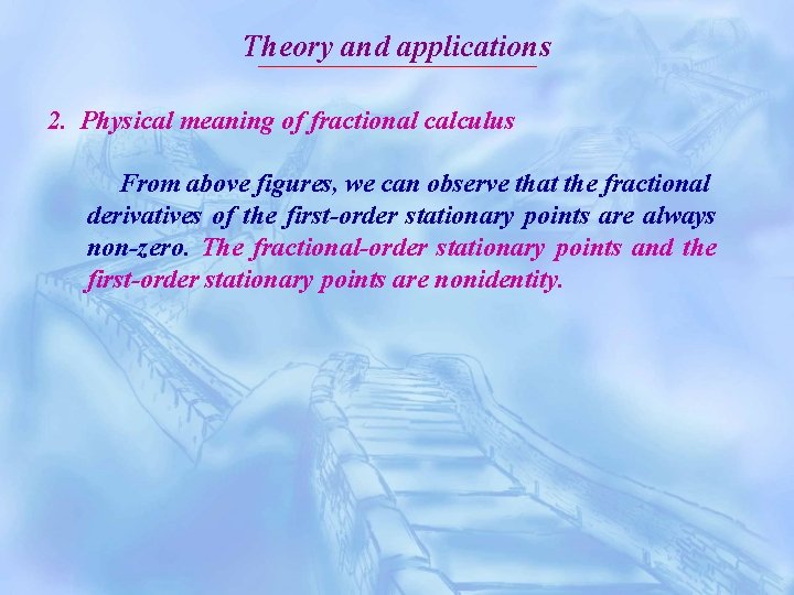 Theory and applications 2. Physical meaning of fractional calculus From above figures, we can