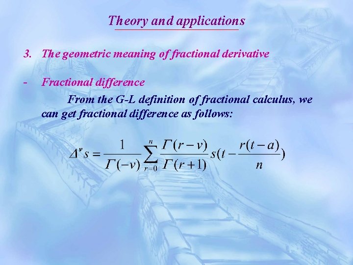 Theory and applications 3. The geometric meaning of fractional derivative - Fractional difference From