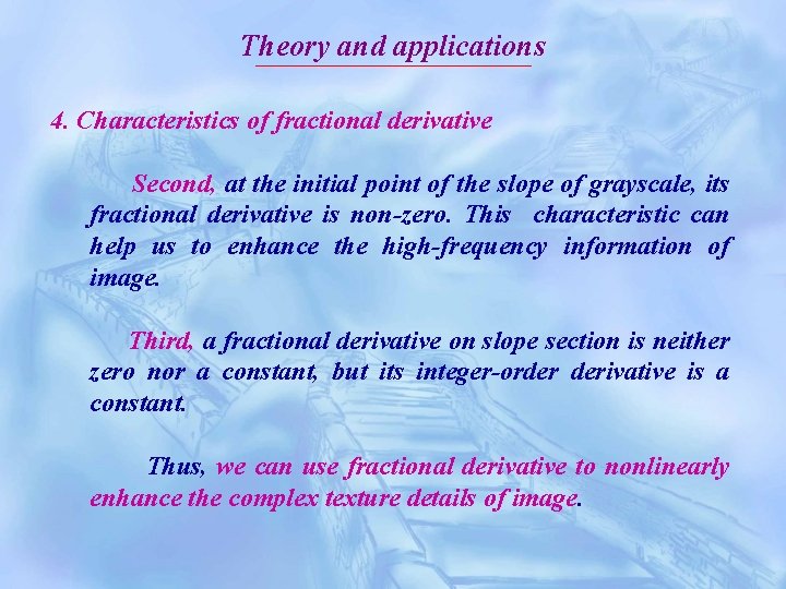 Theory and applications 4. Characteristics of fractional derivative Second, at the initial point of