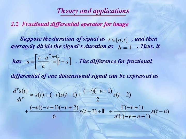 Theory and applications 2. 2 Fractional differential operator for image Suppose the duration of