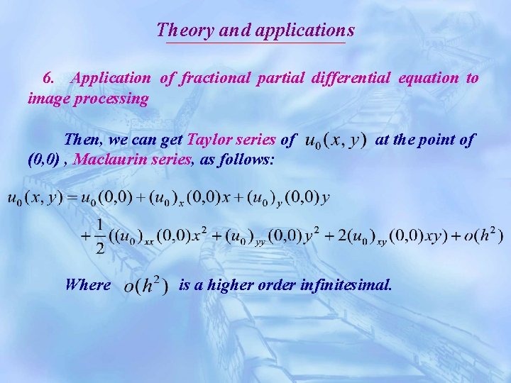 Theory and applications 6. Application of fractional partial differential equation to image processing Then,