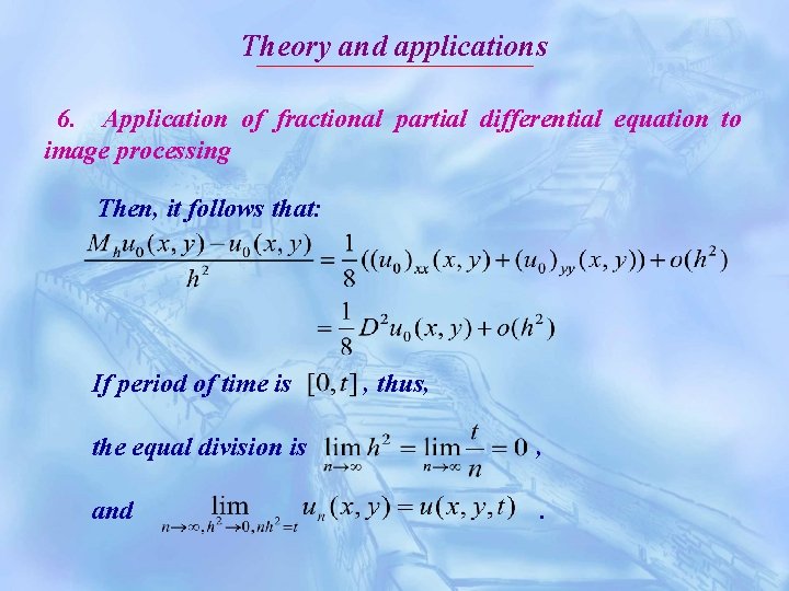 Theory and applications 6. Application of fractional partial differential equation to image processing Then,