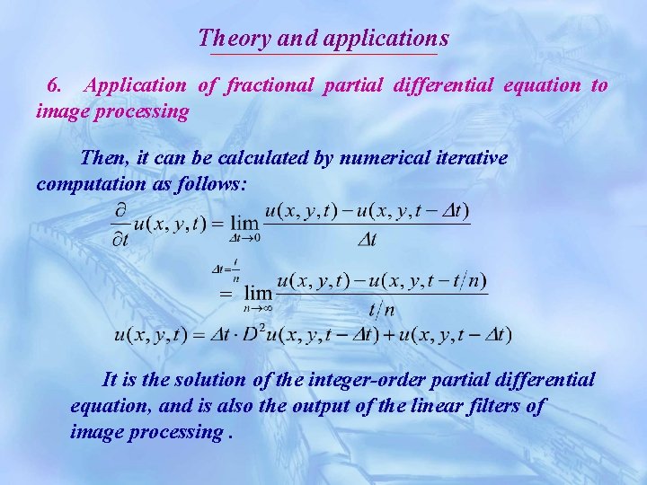 Theory and applications 6. Application of fractional partial differential equation to image processing Then,