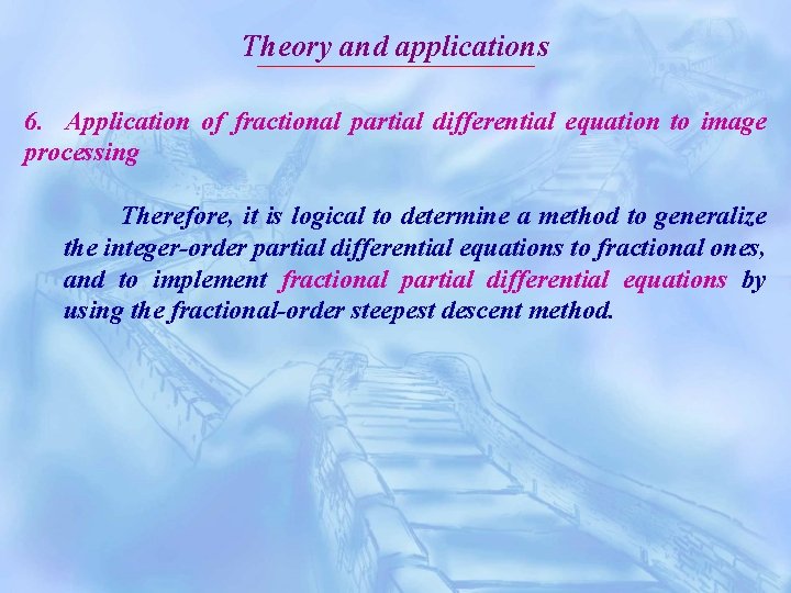 Theory and applications 6. Application of fractional partial differential equation to image processing Therefore,