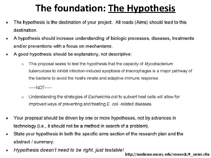 The foundation: The Hypothesis http: //medicine. emory. edu/research/R_series. cfm 
