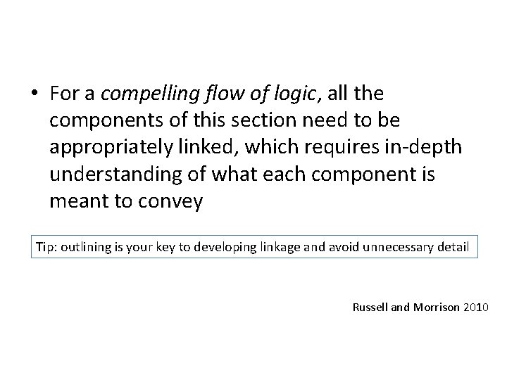  • For a compelling flow of logic, all the components of this section