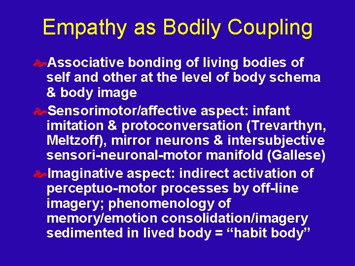 Empathy as Bodily Coupling Associative bonding of living bodies of self and other at