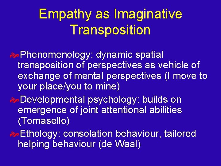 Empathy as Imaginative Transposition Phenomenology: dynamic spatial transposition of perspectives as vehicle of exchange