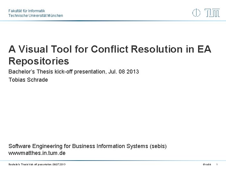 Fakultät für Informatik Technische Universität München A Visual Tool for Conflict Resolution in EA