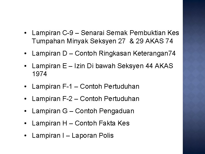  • Lampiran C-9 – Senarai Semak Pembuktian Kes Tumpahan Minyak Seksyen 27 &