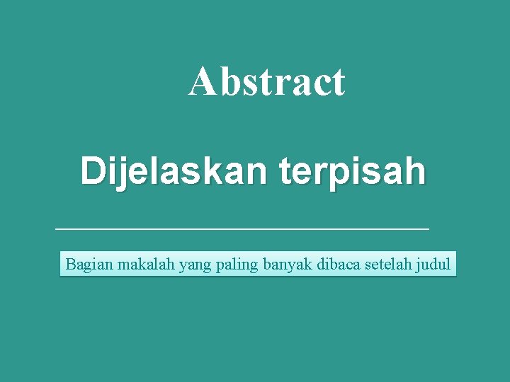 Abstract Dijelaskan terpisah Bagian makalah yang paling banyak dibaca setelah judul 