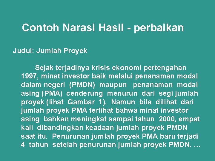 Contoh Narasi Hasil - perbaikan Judul: Jumlah Proyek Sejak terjadinya krisis ekonomi pertengahan 1997,