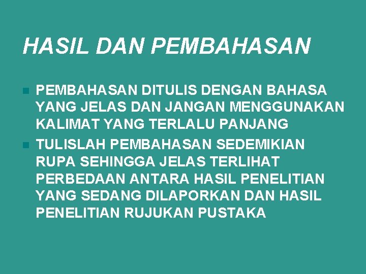 HASIL DAN PEMBAHASAN n n PEMBAHASAN DITULIS DENGAN BAHASA YANG JELAS DAN JANGAN MENGGUNAKAN