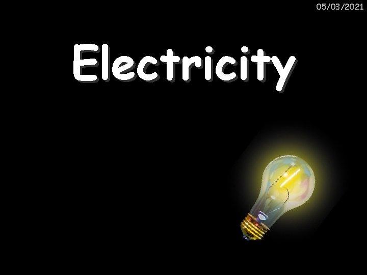 05/03/2021 Electricity 