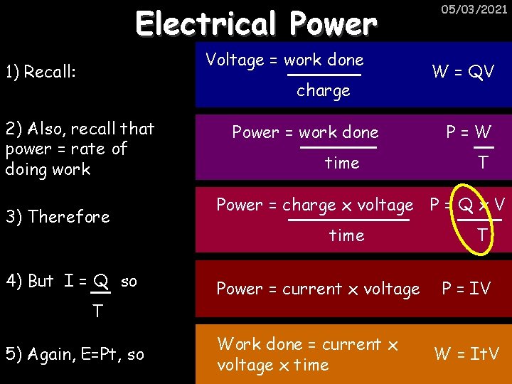 Electrical Power Voltage = work done 1) Recall: charge 2) Also, recall that power