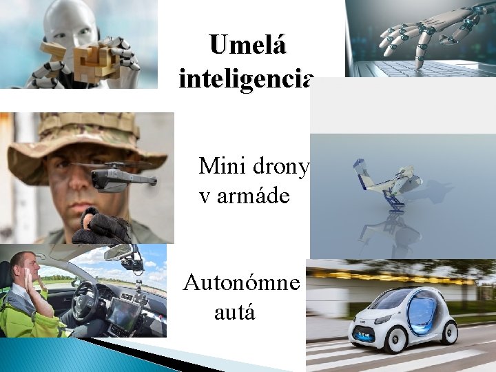 Umelá inteligencia Mini drony v armáde Autonómne autá 