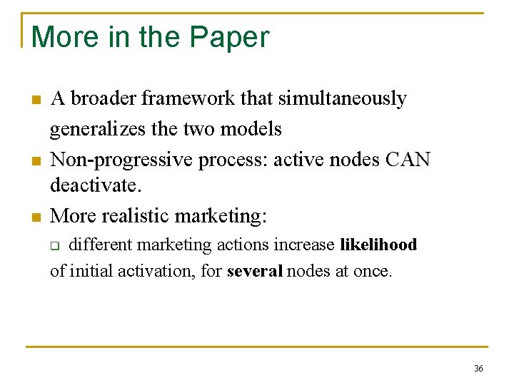 More in the Paper n n n A broader framework that simultaneously generalizes the