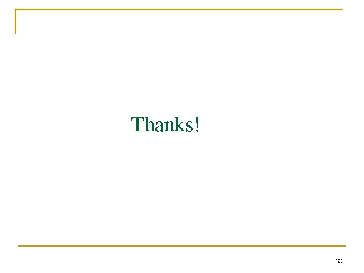 Thanks! 38 