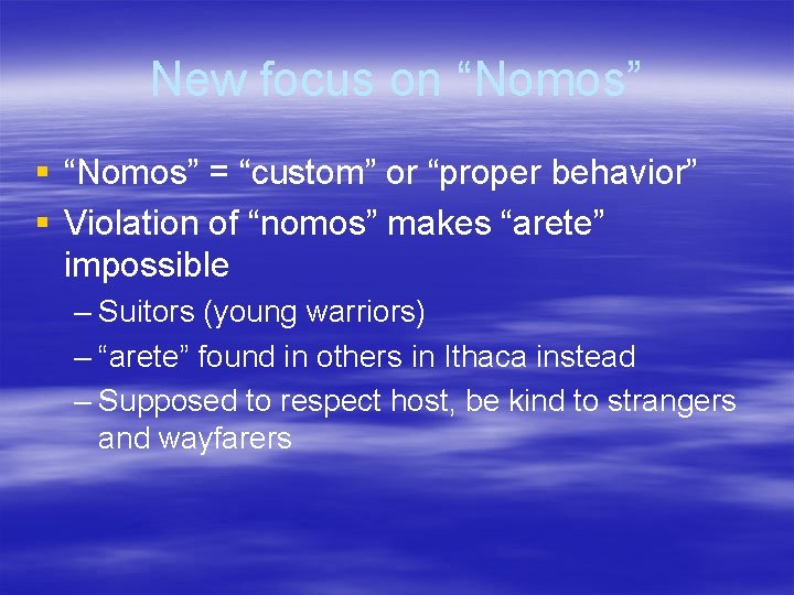 New focus on “Nomos” § “Nomos” = “custom” or “proper behavior” § Violation of New focus on “Nomos” § “Nomos” = “custom” or “proper behavior” § Violation of