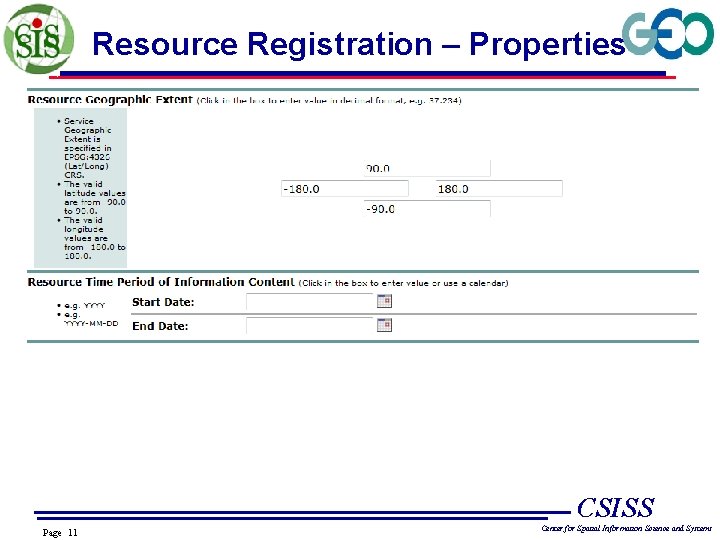 Resource Registration – Properties CSISS Page 11 Center for Spatial Information Science and Systems