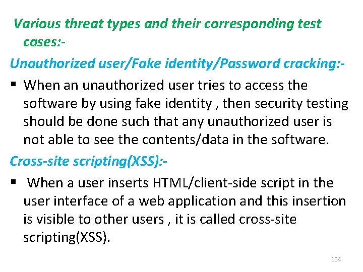 Various threat types and their corresponding test cases: Unauthorized user/Fake identity/Password cracking: § When