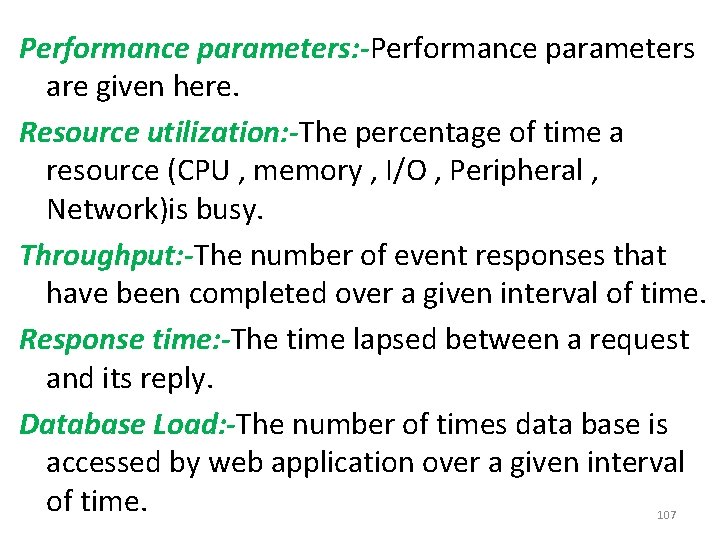 Performance parameters: -Performance parameters are given here. Resource utilization: -The percentage of time a