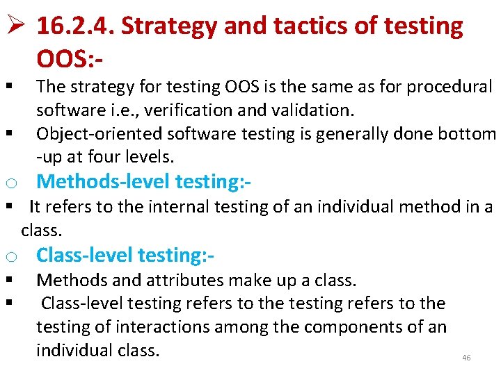 Ø 16. 2. 4. Strategy and tactics of testing OOS: § § The strategy