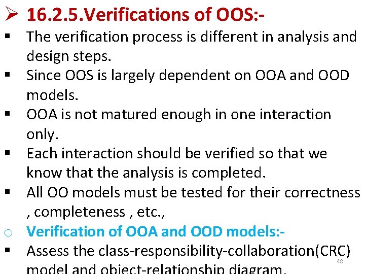 Ø 16. 2. 5. Verifications of OOS: - § The verification process is different