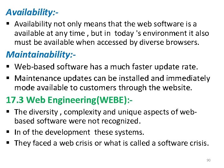 Availability: § Availability not only means that the web software is a available at