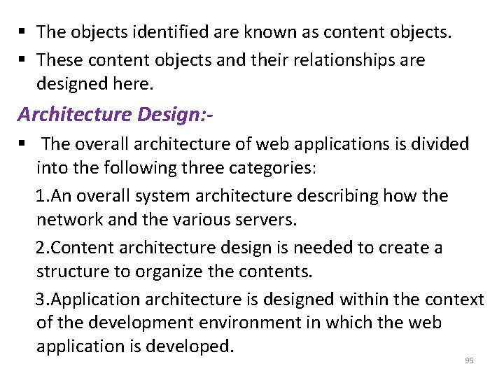 § The objects identified are known as content objects. § These content objects and