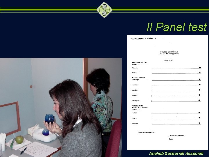 Il Panel test Analisti Sensoriali Associati Il Panel test Analisti Sensoriali Associati