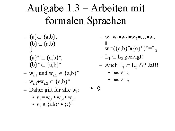 Aufgabe 1. 3 – Arbeiten mit formalen Sprachen – {a} {a, b}, {b} {a,