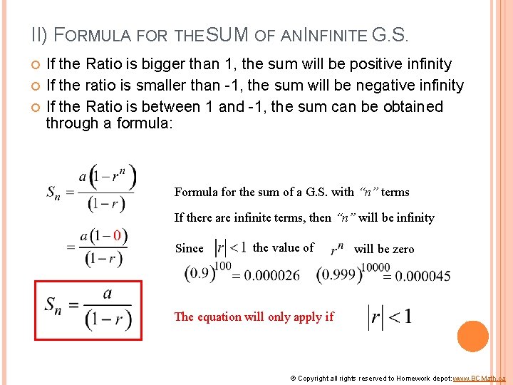 II) FORMULA FOR THE SUM OF ANINFINITE G. S. If the Ratio is bigger