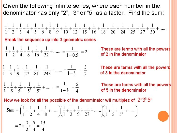 Given the following infinite series, where each number in the denominator has only “