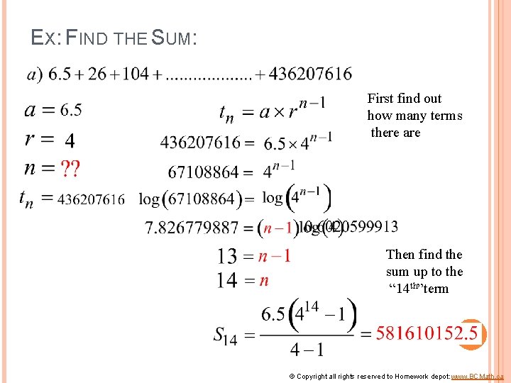 EX: FIND THE SUM: First find out how many terms there are Then find