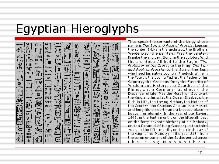 Egyptian Hieroglyphs Thus speak the servants of the King, whose name is The Sun