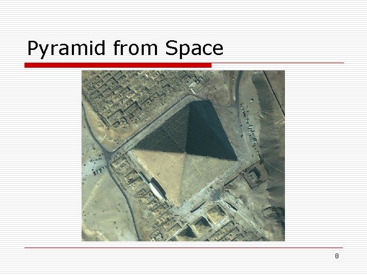 Pyramid from Space 8 